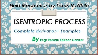 Isentropic process complete derivation Chap 09 compressible flowFluid mechanics by Frank MWhite [upl. by Reste]