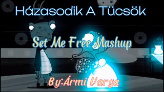 Házasodik A Tücsök Set Me Free MashupBYME [upl. by Aselehc]