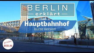 4K Der Berliner Hauptbahnhof erklärt  Kurzversion [upl. by Hsetim24]