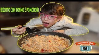 RISOTTO CON TONNO E POMODORINI [upl. by Narayan]