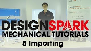 DesignSpark Mechanical Training  5 Importing [upl. by Inal809]