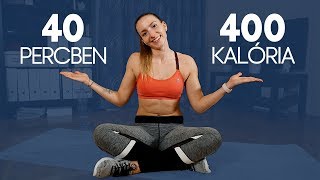 400 KALÓRIA 40 PERC ALATT ZSÍRÉGETŐ TELJES TEST EDZÉS 💪 [upl. by Granniah]