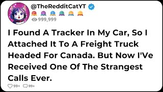 I Found A Tracker In My Car So I Put It On A Freight Truck That Was Headed To Canada [upl. by Artinahs221]