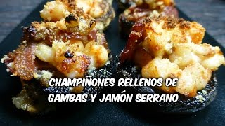 Champiñones rellenos de gambas y jamón serrano  Receta fácil [upl. by Manara]