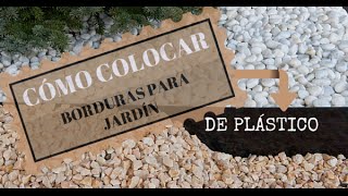 CÓMO COLOCAR BORDURAS PARA JARDÍN DE PLÁSTICO FLEXIBLE [upl. by Noir]