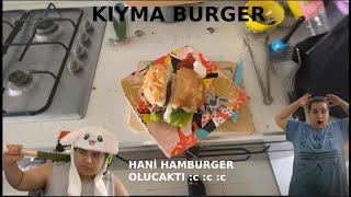 KIYMA BURGER HAMBURGER NİYETİ İLE YOLA ÇIKTIM [upl. by Eatnoid]