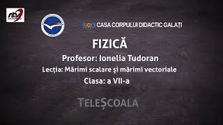 Fizica  Clasa 7  Scalari si Vectori [upl. by Cristen]