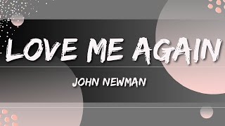 John Newman  Love Me Again Lyrics [upl. by Glaudia]