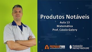 Módulo 01 Aula 13 PRODUTOS NOTÁVEIS [upl. by Genesia845]