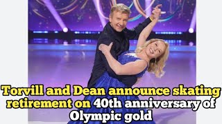 Torvill and Dean announce skating retirement on 40th anniversary of Olympic gold [upl. by Nna]