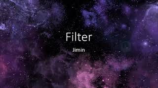 Filter  Jimin Lyrics [upl. by Eelrahs]