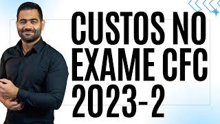 CUSTOS NO EXAME CFC 20232 [upl. by Nalloh]