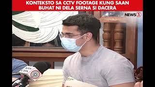 Dela Serna nagpaliwanag kaugnay sa CCTV footage nila ni Dacera [upl. by Ttenaej]