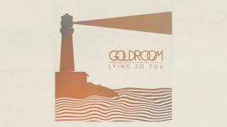 Goldroom  Lying To You Official Audio [upl. by Nebra]