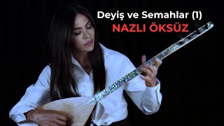 NAZLI ÖKSÜZ  Deyiş ve Semahlar 1 [upl. by Rogers]