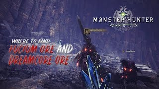 Game Tutorial 13 Monster Hunter World  Where to find Fucium Ore and Dreamcore Ore [upl. by Eastlake854]