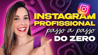 Como Montar um Instagram Profissional do Zero em 2024  Passo a Passo COMPLETO [upl. by Willetta]