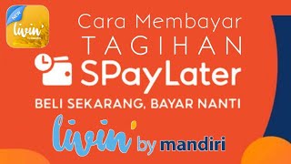 Cara Bayar Shopee Paylater Lewat Livin Mandiri [upl. by Anole]