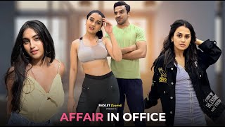 Affair In Office  Ft Anushka Kaushik  Usmaan amp Twarita  Hasley India Originals [upl. by Tish]