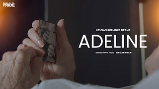 Adeline  Lesbian Romance Drama  Free Short Film  We Are Pride  LGBTQIA [upl. by Biggs]