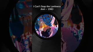 CITY POP ANTHEM  I CANT STOP THE LONLINESS [upl. by Walworth853]