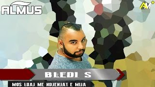 Bledi S  Mos luaj me ndjenjat e mija Official Lyrics Video [upl. by Duwalt303]