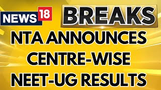 NEET 2024 Latest News Today  NTA Announces Centre Wise Results of NEETUG  Breaking News  News18 [upl. by Dnumyar]