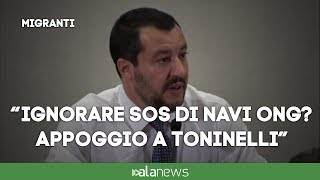 Migranti Salvini quotSos Ong ignorati Se Toninelli decidesse ha il mio okquot [upl. by Aenert]