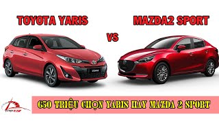 650 Triệu Chọn Toyota Yaris Hay Mazda 2 Sport  Topcarvn [upl. by Leonhard]