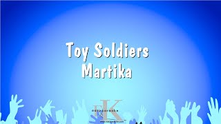 Toy Soldiers  Martika Karaoke Version [upl. by Turtle890]