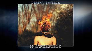 LIRIKA INVERZA  INMARCESIBLE  PROD GILBERT HYDE [upl. by Nelan]