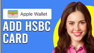 How To Add HSBC Card To Apple Wallet How To Set Up HSBC Card With Apple Wallet [upl. by Adamik]