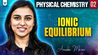 NEET 2025 UDAAN Ionic Equilibrium  Physical Chemistry  Part 2  Anushka Choudhary [upl. by Landri551]