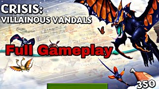 NEW GAUNTLET  CRISIS VILLAINOUS VANDALS Full Gameplay  Dragons Rise of Berk [upl. by Rocher]