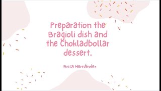 Preparation the Bragioli dish and the Chokladbollar dessert [upl. by Shulock]