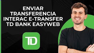 Enviar Interac eTransfer con TD Bank EasyWeb  TD Canada Trust TransferirEnviar Dinero [upl. by Lon]