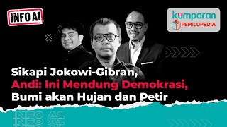 Info A1  Sikapi JokowiGibran Andi Ini Mendung Demokrasi Bumi akan Hujan dan Petir  Episode 17 [upl. by Kape]