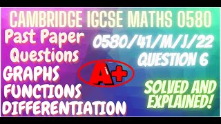 Past Paper Questions Graphs Functions Differentiation Cambridge IGCSE Math Solved and Explained A [upl. by Heall]