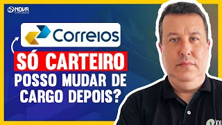 CONCURSO CORREIOS 2024 NÍVEL MÉDIO POSSO MUDAR DE CARGO DEPOIS DE APROVADO [upl. by Viviene]