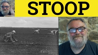 🔵 Stoop Meaning  Stoop to Doing Explained With Examples  Stoop  English Vocabulary [upl. by Jeffrey]