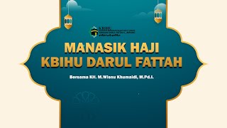 Manasik Haji bersama KH M Wisnu Khumaidi MPdI Edisi Ramadhan ke 2 [upl. by Ametaf]