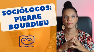 Sociólogos na Educação PIERRE BOURDIEU [upl. by Irneh]