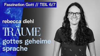 Träume  Gottes geheime Sprache  Rebecca Diehl [upl. by Dail633]