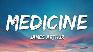 James Arthur  Medicine Lyrics [upl. by Adham]