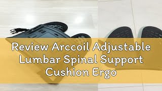 Review Arccoil Adjustable Lumbar Spinal Support Cushion Ergonomic Back Rest Support Car Seat Cushio [upl. by Cobb513]