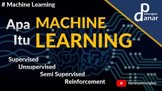 Machine Learning Supervised Unsupervised Semisupervised dan Reinforcement Learning [upl. by Eves]