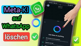 So entfernen Sie Meta AI aus WhatsApp  Meta AI in WhatsApp löschen [upl. by Whatley]