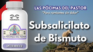 Las Pócimas del Pastor  Subsalicilato de Bismuto [upl. by Trebma89]