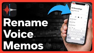 How To Rename Voice Memos On iPhone [upl. by Anaeed267]