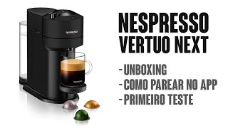 Nespresso Vertuo Next Unboxing como parear pelo WiFiBluetooth e primeiro teste [upl. by Aniat]